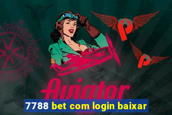 7788 bet com login baixar